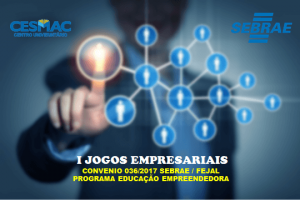 I- Jogos -Empresariais- acontece- no- Programa- de- Educação- Empreendedora - Cesmac 01 (1)