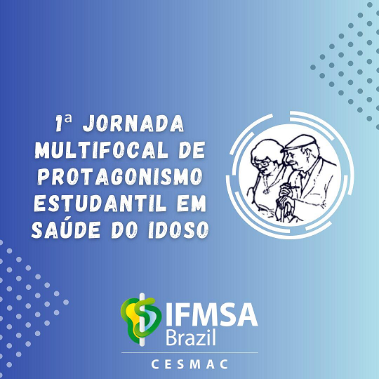 1ª- Jornada- Multifocal -de- Protagonismo- Estudantil- em- Saúde- do- Idoso-CESMAC_Medicina _ (4)