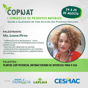 PUBLI-Curso de Farmácia CESMAC e LAPLAM realizam I Congresso de Produtos Naturais (COPNAT)..