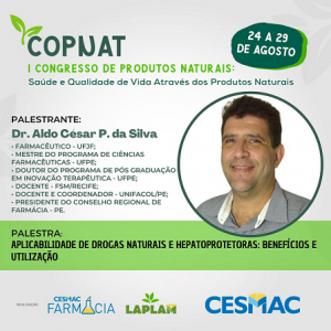 PUBLI-Curso de Farmácia CESMAC e LAPLAM realizam I Congresso de Produtos Naturais (COPNAT)..