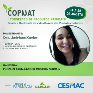 PUBLI-Curso de Farmácia CESMAC e LAPLAM realizam I Congresso de Produtos Naturais (COPNAT)..