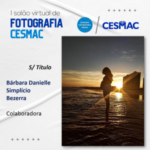 Extensão- Universitária- CESMAC- inicia- publicações- do- I- Salão- Virtual- de- Fotografias-(7)