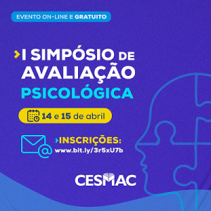 I Simpósio de Avaliação Psicológica do Cesmac recebe palestrantes de Maceió e do Brasil
