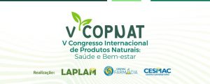 CESMAC e LAPLAM promovem o V Congresso Internacional de Produtos Naturais